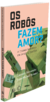 OS ROBÔS FAZEM AMOR? O Transumanismo em Doze Questões - Laurent Alexandre e Jean-Michel Besnier na internet