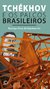 TCHÉKHOV E OS PALCOS BRASILEIROS - Nascimento, Rodrigo Alves do