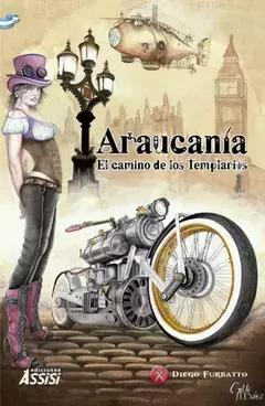 ARAUCANIA EL CAMINO DE LOS TEMPLARIOS