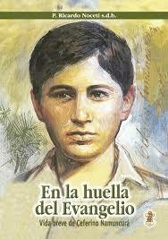 EN LA HUELLA DEL EVANGELIO VIDA BREVE DE CEFERINO NAMUNCURA