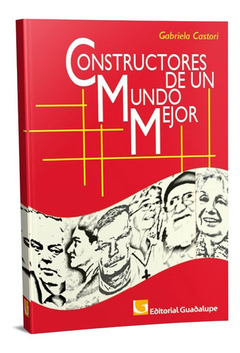 CONSTRUCTORES DE UN MUNDO MEJOR