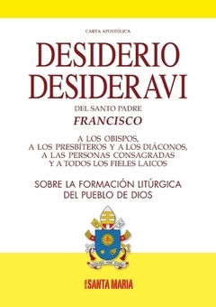 DESIDERIO DESIDERAVI CARTA APOSTOLICA