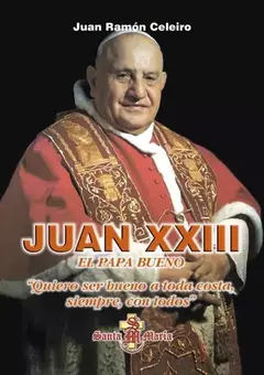 JUAN XXIII EL PAPA BUENO