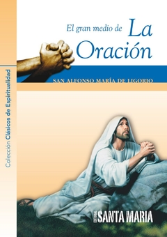 El gran medio de La Oración