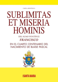 SUBLIMITAS ET MISERIA HOMINIS