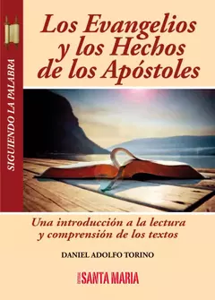 LOS EVANGELIOS Y LOS HECHOS DE LOS APOSTOLES