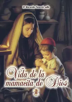 VIDA DE LA MAMACITA DE DIOS