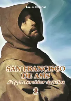 SAN FRANCISCO DE ASIS ALEGRE SERVIDOR
