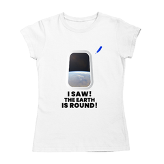 Camiseta Básica Unissex/Babylook - I Saw, the earth is round - SPACE TODAY STORE