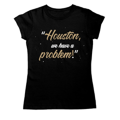 Camiseta - Houston, we have a problem! 2 - comprar online