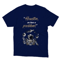 Camiseta - Houston, we have a problem! - SPACE TODAY STORE