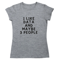 Camiseta - I like data and maybe 3 people - SPACE TODAY STORE