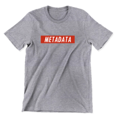Camiseta - Metadata