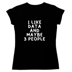 Imagem do Camiseta - I like data and maybe 3 people