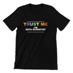 Camiseta - Trust me, im data scientist