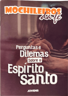 PERGUNTAS E DILEMAS SOBRE O ESPÍRITO SANTO - Aluno