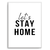 Quadro Let's stay home - comprar online