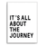Quadro its all about the journey - comprar online