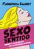 SEXO SENTIDO de Florencia Salort