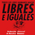 LIBRES E IGUALES - comprar online