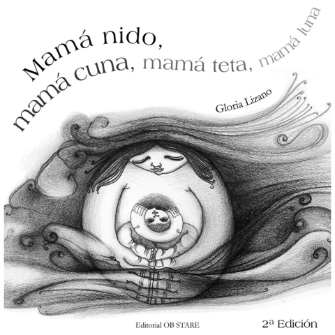 MAMÁ NIDO, MAMÁ CUNA, MAMÁ TETA