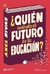 ¿QUIÉN CONTROLA EL FUTURO DE LA EDUCACIÓN? de Axel Rivas