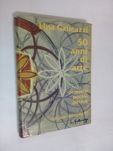 Lina Galleazzi 50 Anni Di Arte - En Italiano
