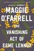 The vanishing act of Esme Lennox - Maggie O'Farrell