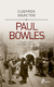 Cuentos selectos - Paul Bowles