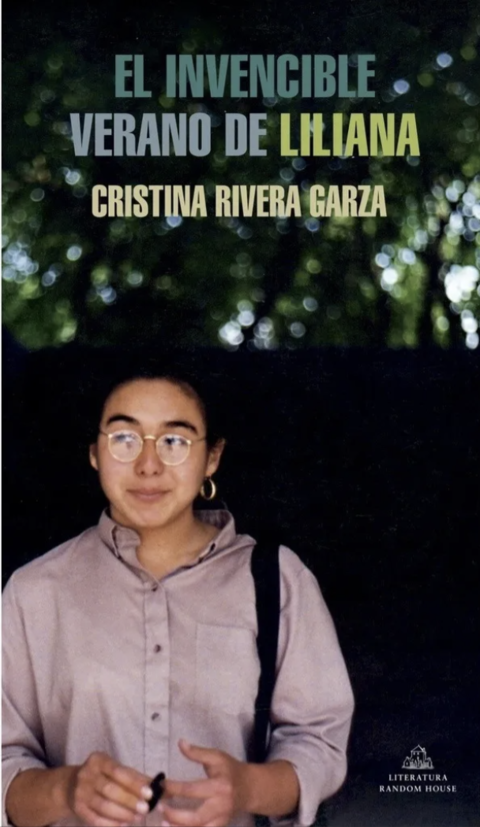 El invencible verano de Liliana - Cristina Rivera Garza