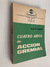 Cuatro Años De Acción Gremial - Jorge R. Aguado