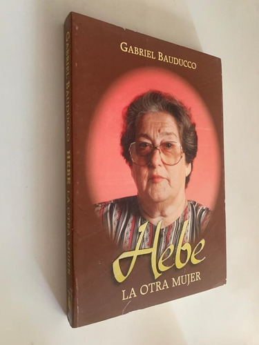 Hebe / La otra mujer - Gabriel Bauducco