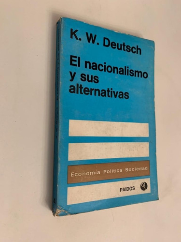 El nacionalismo y sus alternativas - K.w. Deutsch