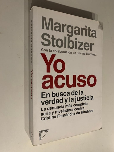 Yo acuso - Margarita Stolbizer