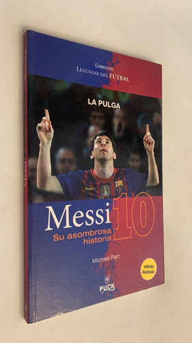 La pulga Messi / Su asombrosa historia - Marcelo Sottile