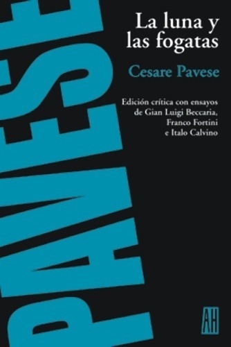 La luna y las fogatas - Cesare Pavese
