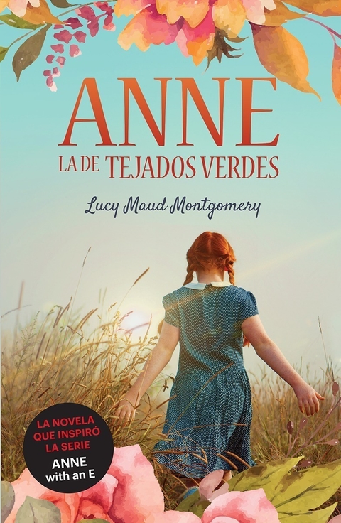 Anne la de los tejados verdes - Lucy Maud Montgomery