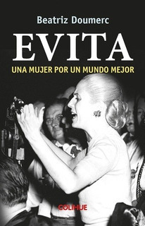 Evita. Una mujer por un mundo mejor - Beatriz Dourmec