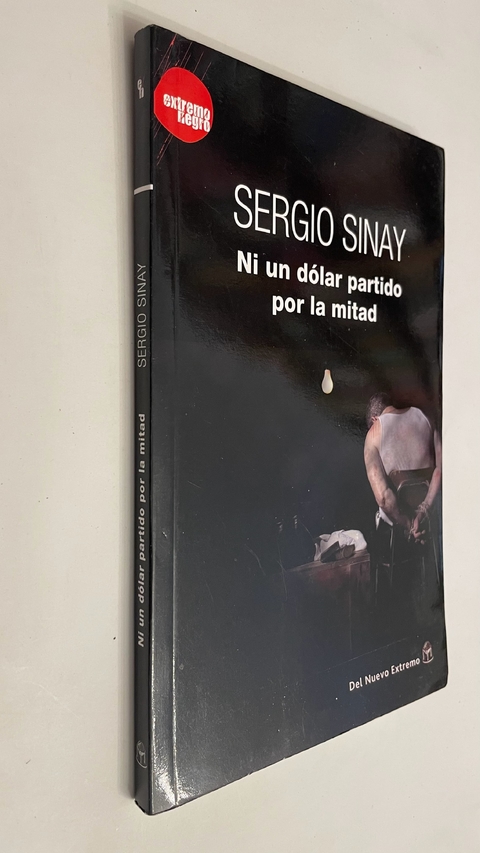 Ni un dólar partido por la mitad - Sergio Sinay