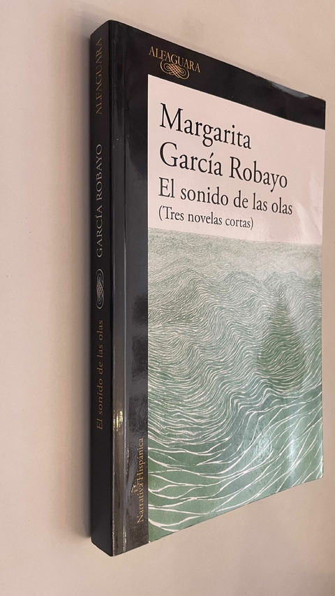 El sonido de las olas (tres novelas cortas) - Margarita García Robayo