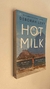 Hot milk - Deborah Levy