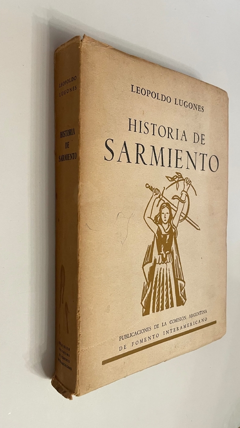 Historia de Sarmiento - Leopoldo Lugones