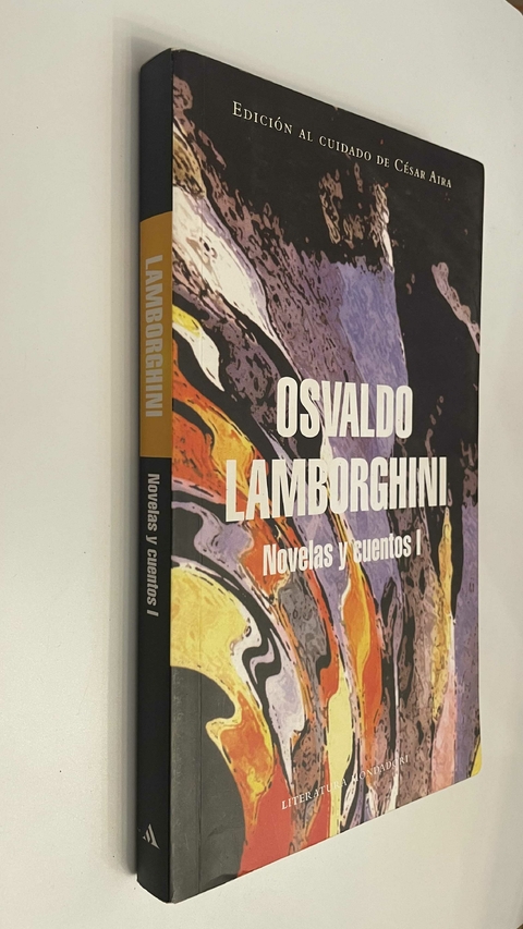 Novelas y cuentos I - Osvaldo Lamborghini