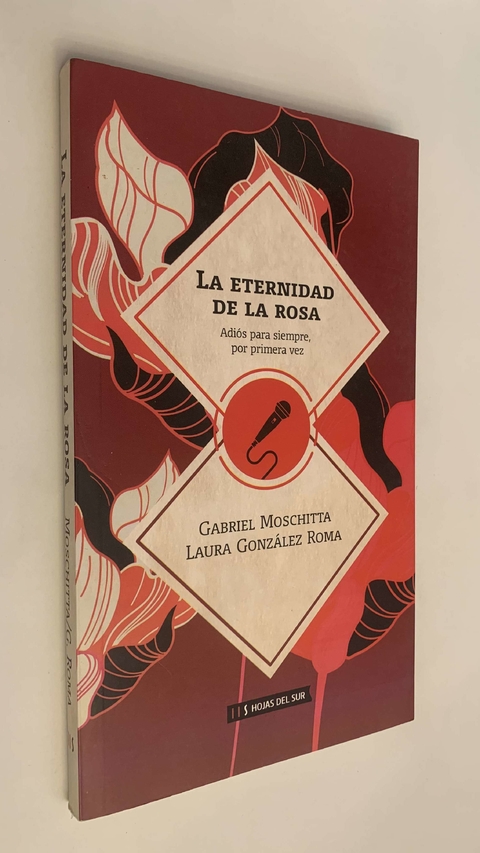 La eternidad de la rosa - Gabriel Moschitta / Laura González Roma