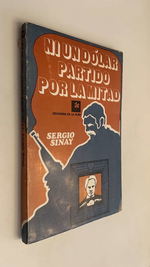 Ni un dólar partido por la mitad - Sergio Sinay