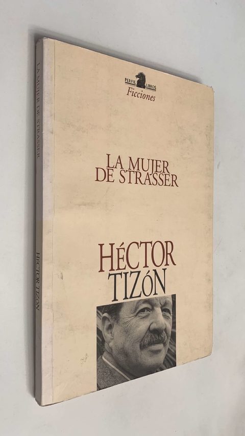 La mujer de Strasser - Héctor Tizón
