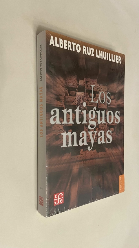 Los antiguos mayas - Alberto Ruiz Lhullier
