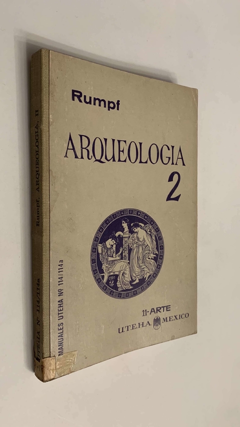 Arqueología/ Tomo II: El lenguaje de los arqueólogos-Las reproducciones antiguas - Dr.Andreas Rumpf