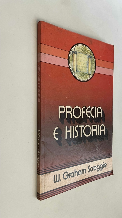 Profecía e historia - W. Graham Scroggie