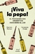 ¡Viva la pepa! / El psicoanálisis argentino descubre el LSD - Fernando Krapp / Damian Huergo